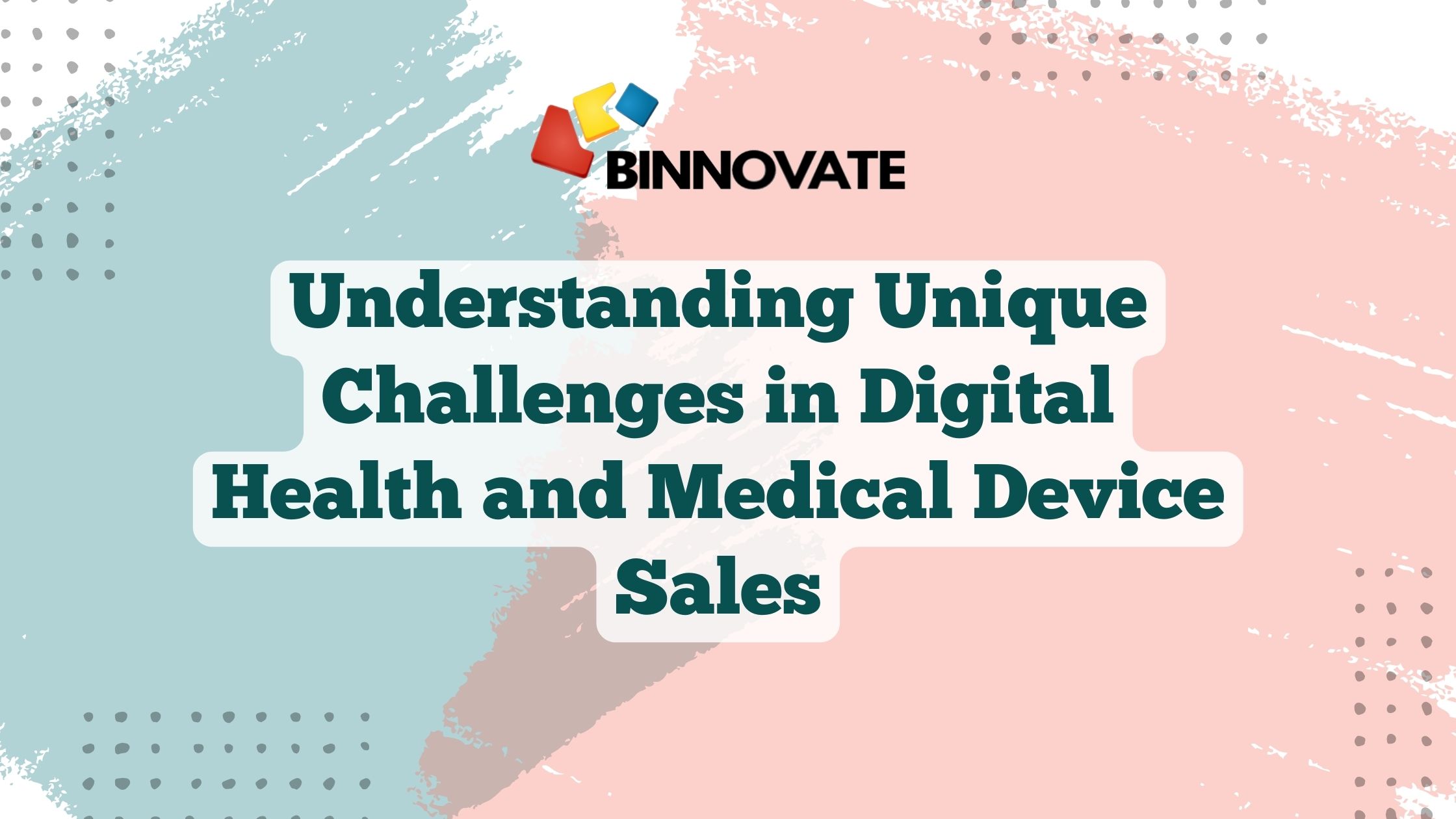 Challenges In Healthcare Prospecting | Binnovate Digital